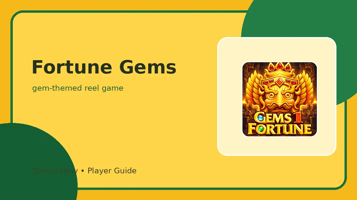 Fortune Gems Yonorummy guide