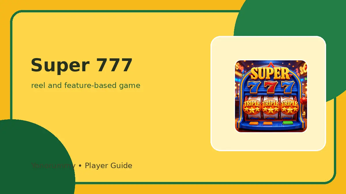 Super 777 Yonorummy guide